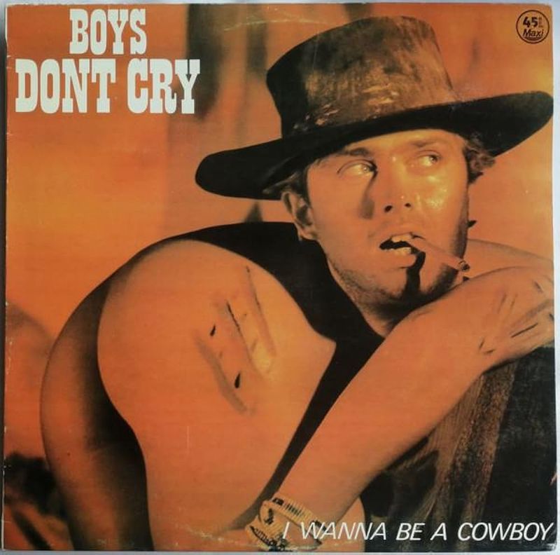 I Wanna Be a Cowboy β Boys Don't Cry (1986)