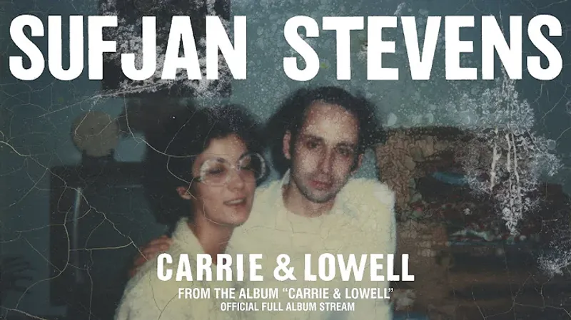 Carrie & Lowell – Sufjan Stevens