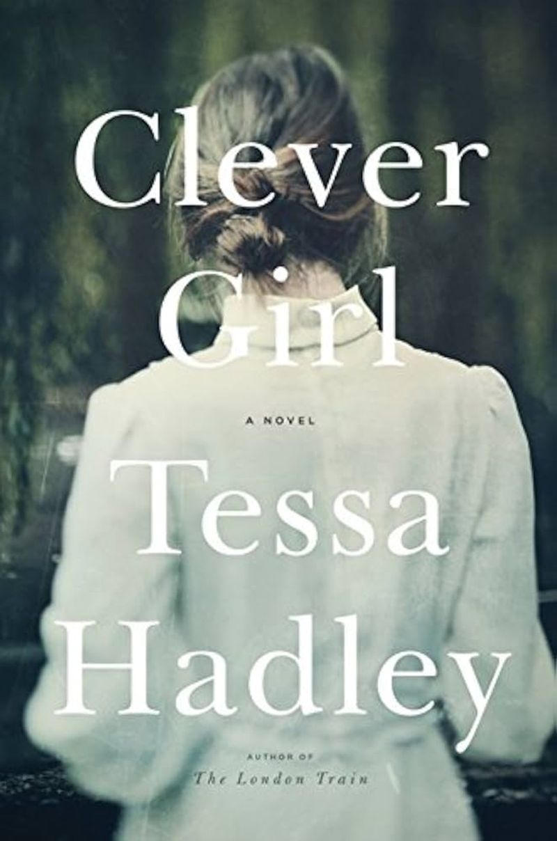 Clever Girl by Tessa Hadley