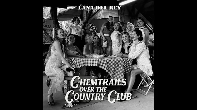 Chemtrails over the Country Club – Lana Del Rey (2021)