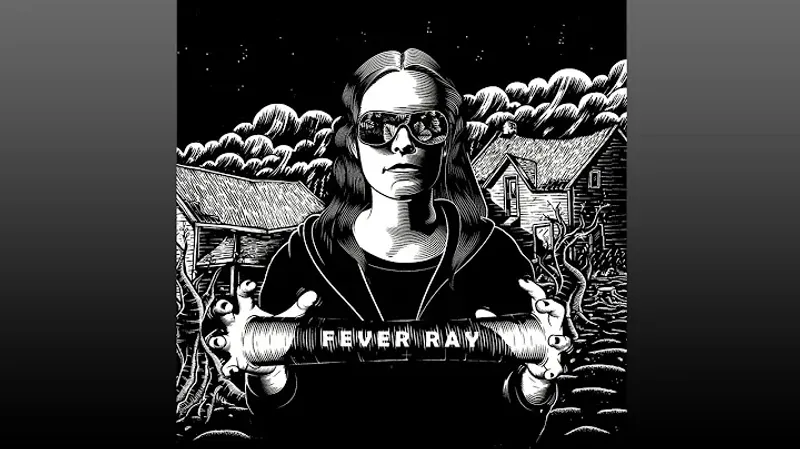 Fever Ray – Fever Ray
