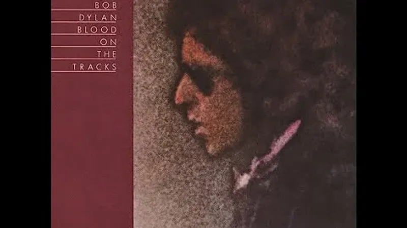 Blood on the Tracks – Bob Dylan