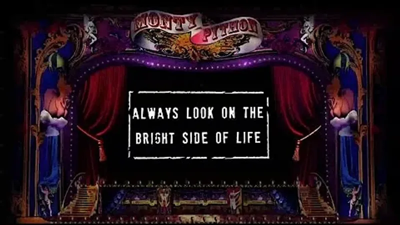 Monty Python – Always Look on the Bright Side of Life