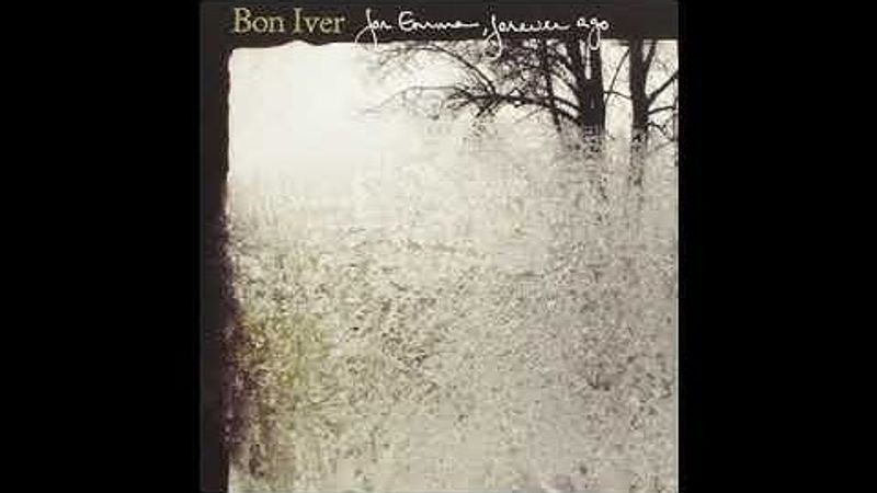 Bon Iver – For Emma, Forever Ago