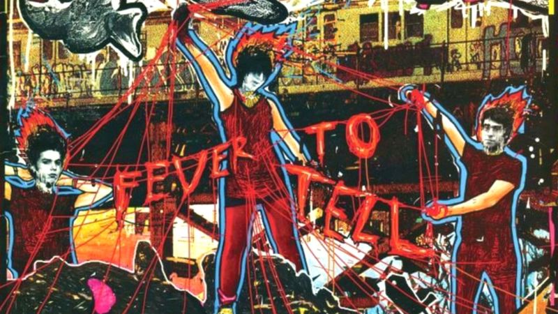 Yeah Yeah Yeahs – Fever to Tell