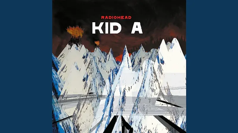 Kid A – Radiohead (2000)